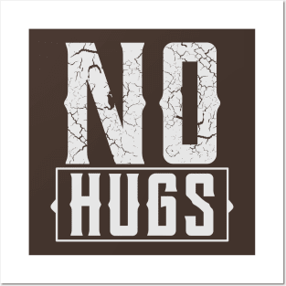 No hugs // Posters and Art